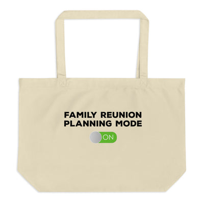Family Reunion mode Large tote bag - thatfamilyreunionchick