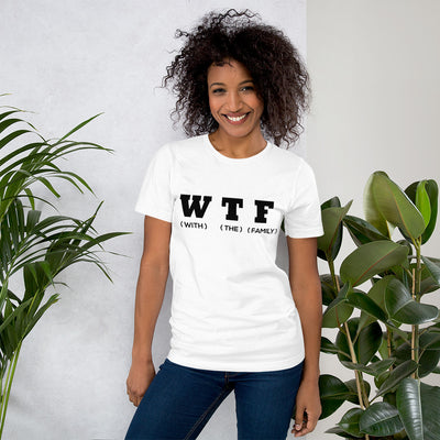 WTF (With The Family) Unisex T-Shirt