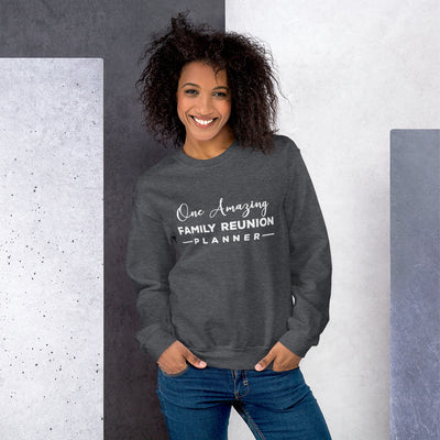 One Amazing Family Reunion Planner Unisex Sweatshirt