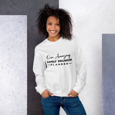 One Amazing Family Reunion Planner Unisex Sweatshirt