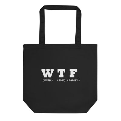 WTF Black Eco Tote Bag - thatfamilyreunionchick