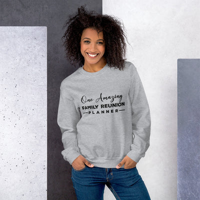 One Amazing Family Reunion Planner Unisex Sweatshirt