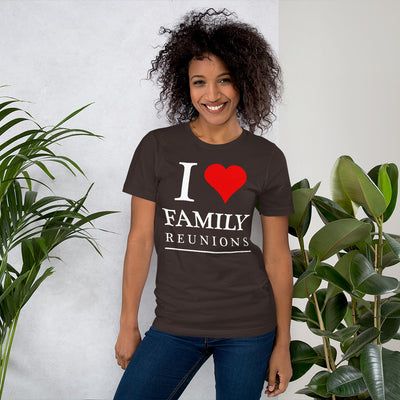 I Love Family Reunions Unisex T-Shirt