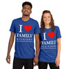 I Love My Family Unisex Tri-Blend T-shirts