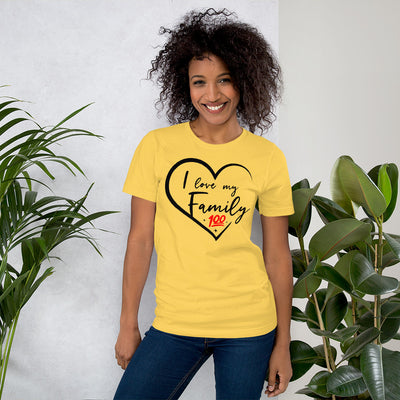 I Love My Family 100 Unisex T-Shirt