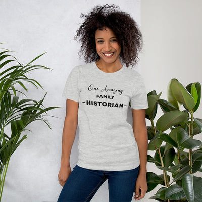 One Amazing Family Historian Unisex T-Shirt