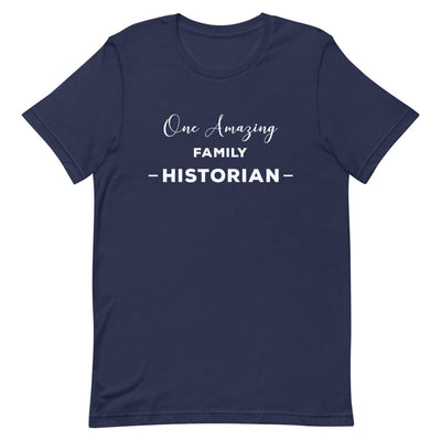 One Amazing Family Historian Unisex T-Shirt