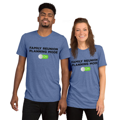 Family Reunion Mode ON black Unisex tri-blend t-shirt