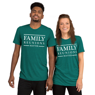 Family Reunions  unisex Tri-blend t-shirt